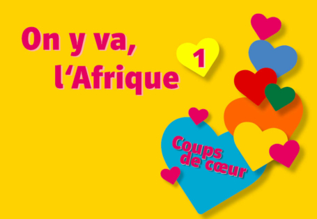 On y va ! Partons à la découverte de l’Afrique francophone (1)