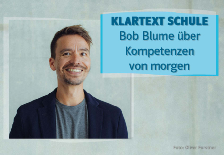 Klartext Schule | Bob Blume über Kompetenzen, die junge Menschen für die Welt von morgen brauchen